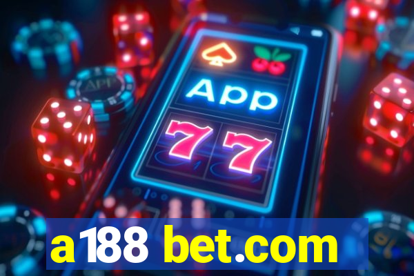 a188 bet.com