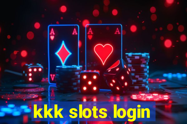 kkk slots login