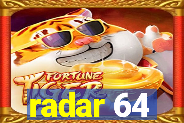 radar 64