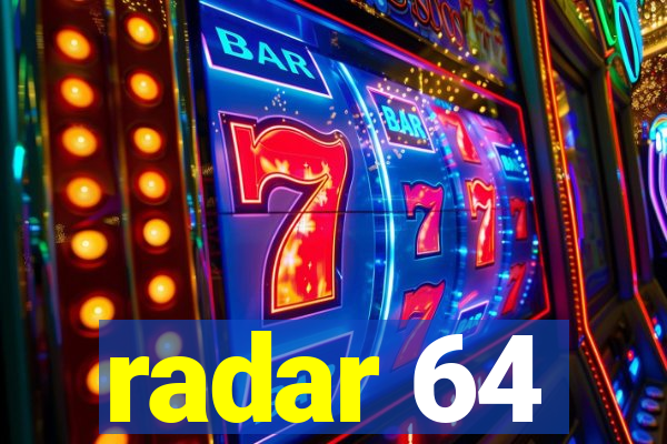 radar 64