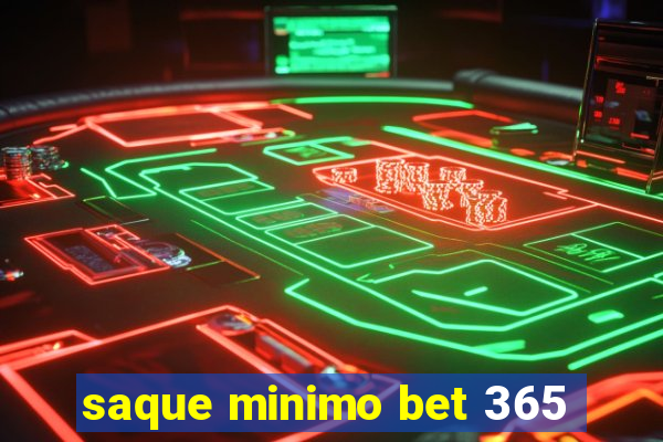 saque minimo bet 365