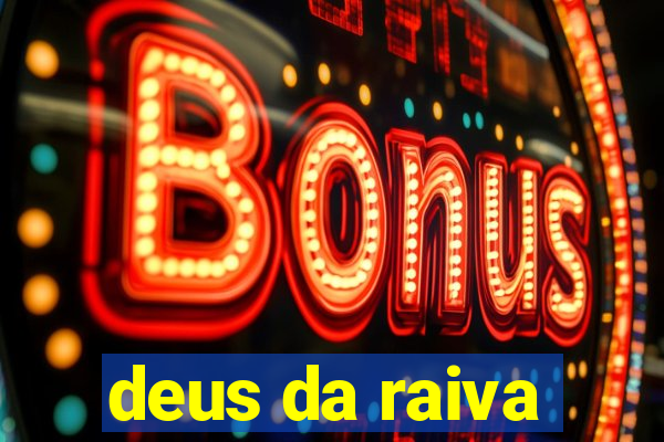 deus da raiva