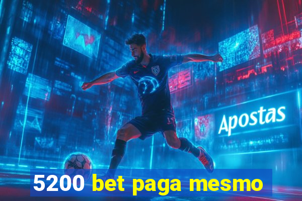 5200 bet paga mesmo