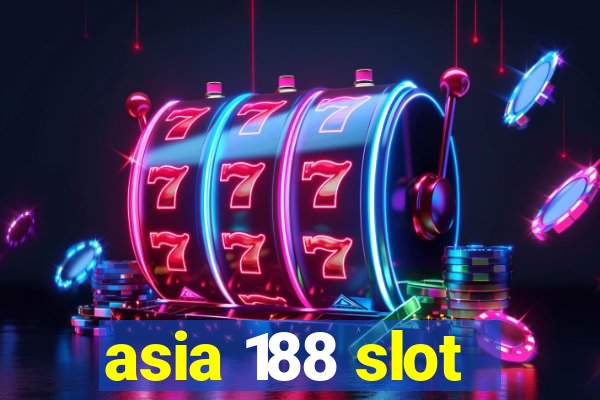 asia 188 slot