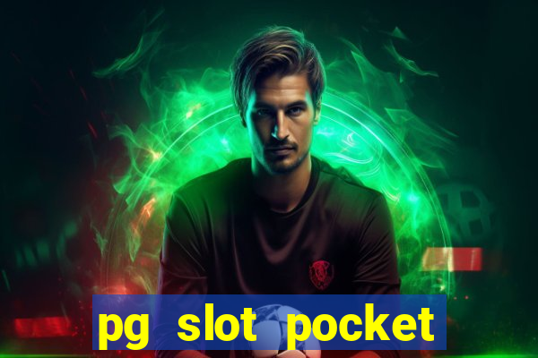 pg slot pocket games soft