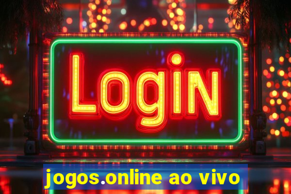 jogos.online ao vivo