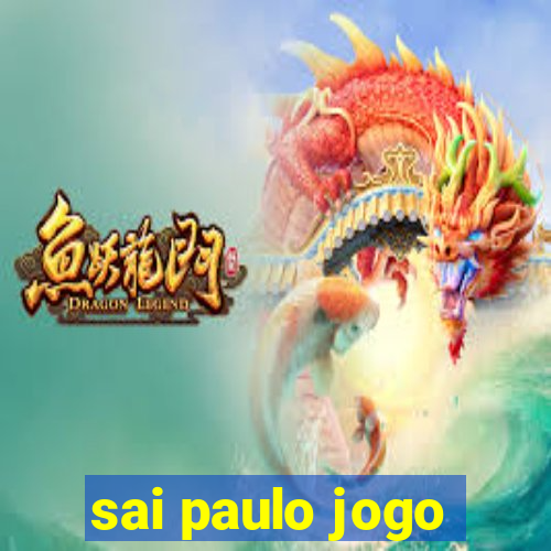 sai paulo jogo