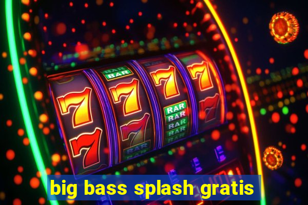 big bass splash gratis