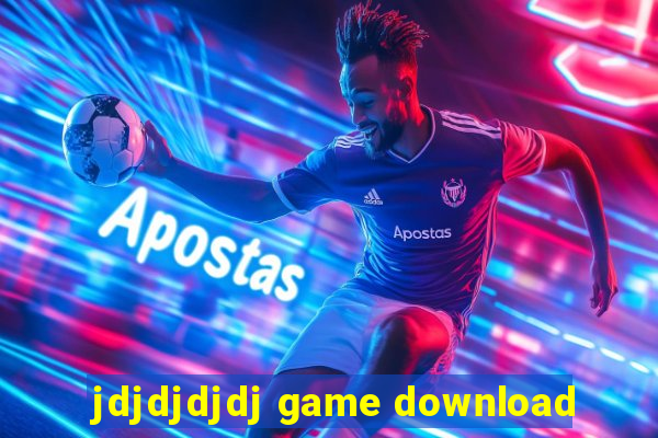 jdjdjdjdj game download