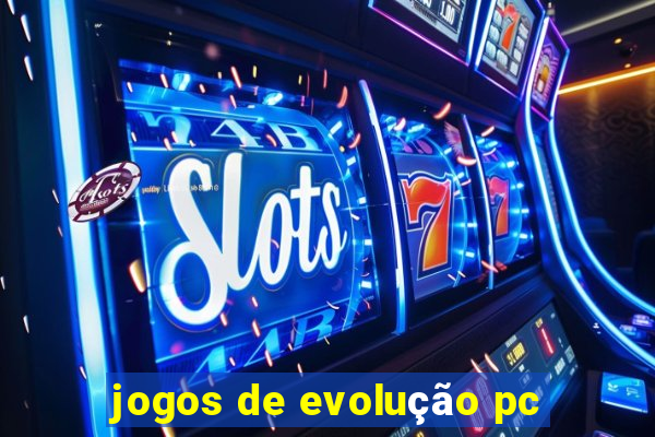 jogos de evolução pc