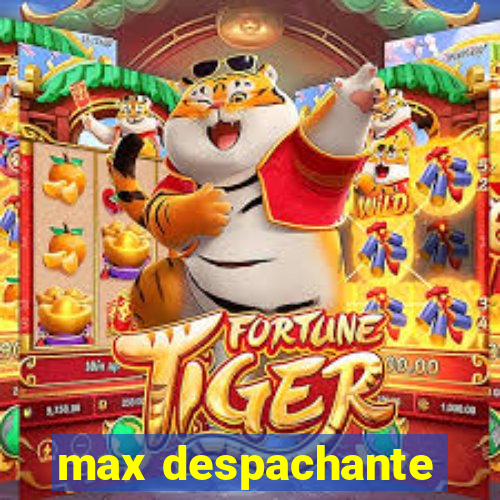 max despachante