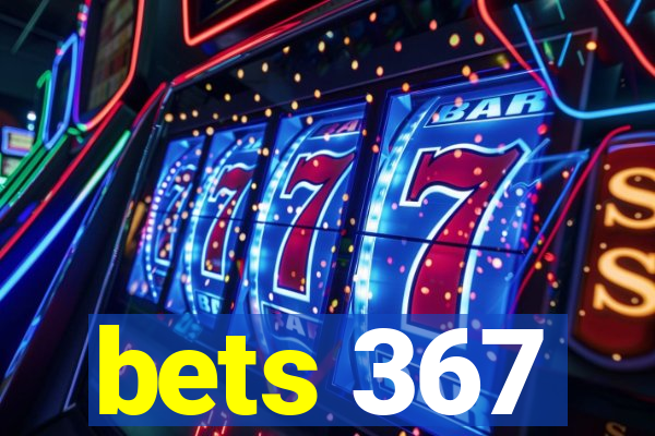 bets 367