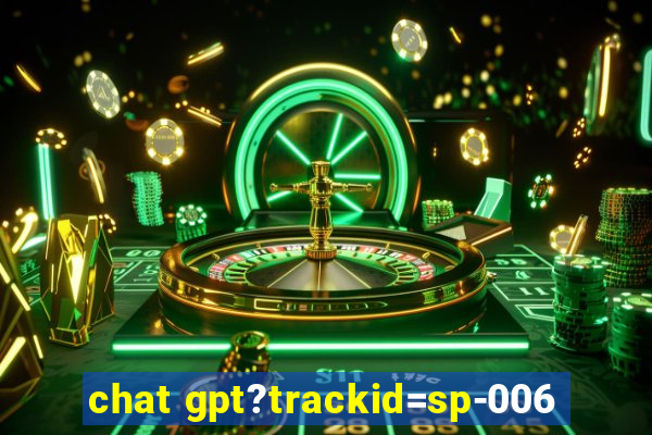 chat gpt?trackid=sp-006