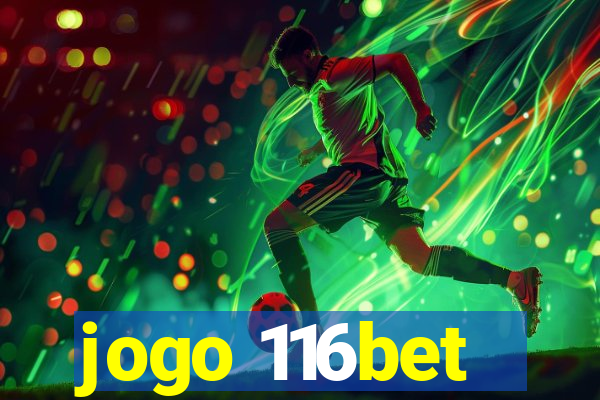 jogo 116bet