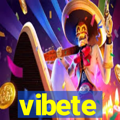 vibete