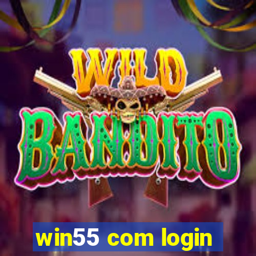 win55 com login