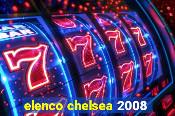 elenco chelsea 2008