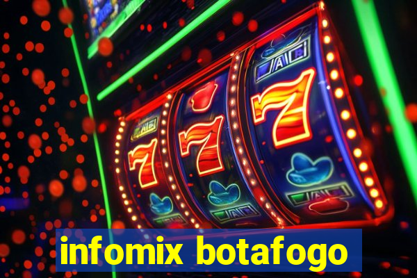 infomix botafogo