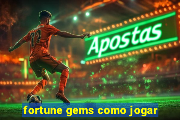 fortune gems como jogar