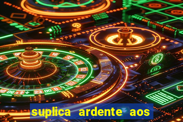 suplica ardente aos santos anjos