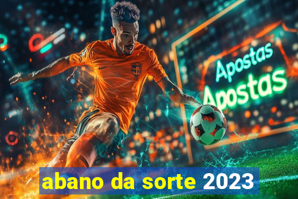 abano da sorte 2023