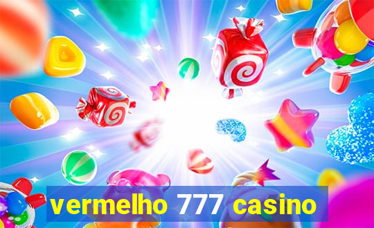 vermelho 777 casino