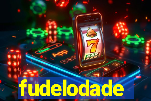 fudelodade