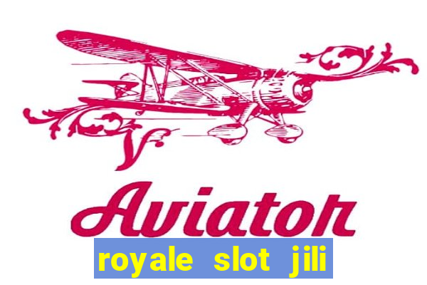 royale slot jili 777 club