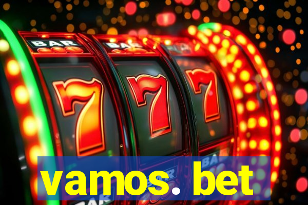 vamos. bet