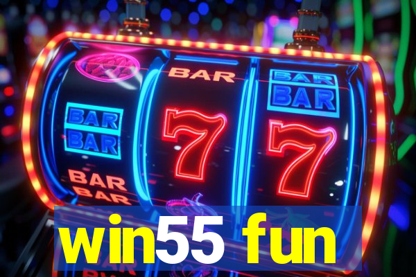 win55 fun