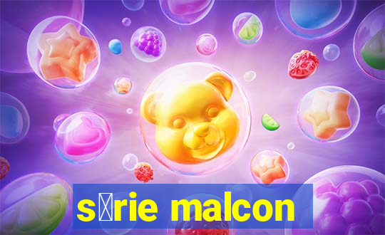 s茅rie malcon