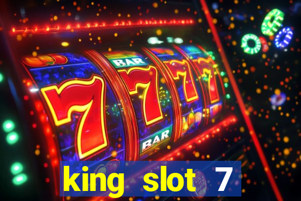 king slot 7 reclame aqui