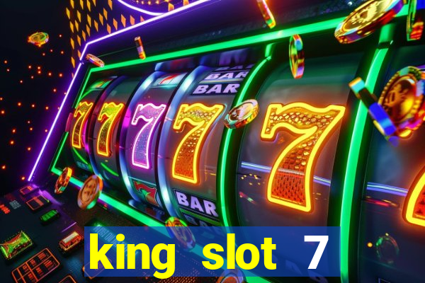 king slot 7 reclame aqui