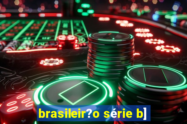 brasileir?o série b]