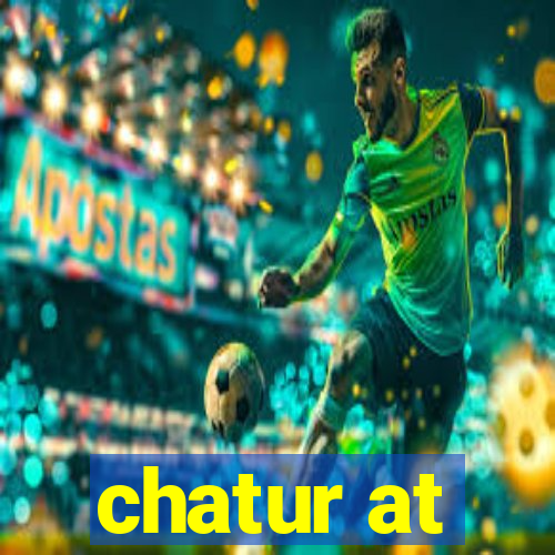 chatur at