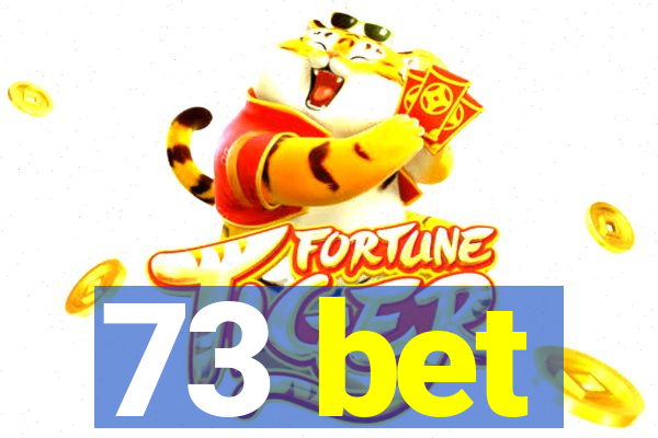 73 bet