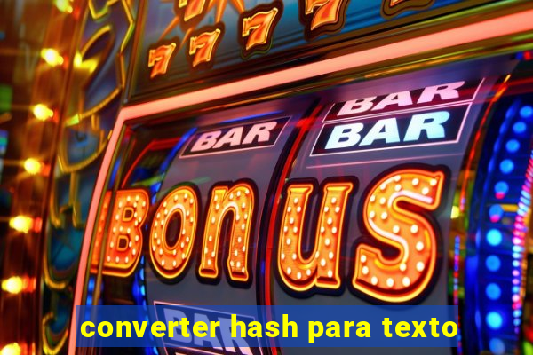 converter hash para texto