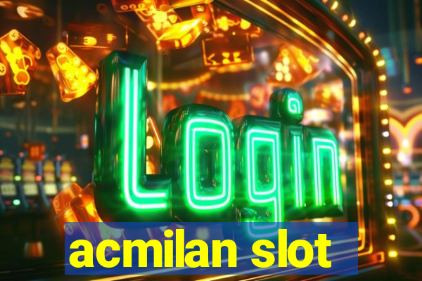 acmilan slot