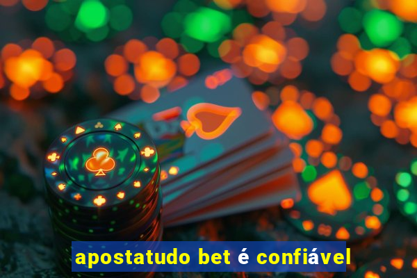 apostatudo bet é confiável