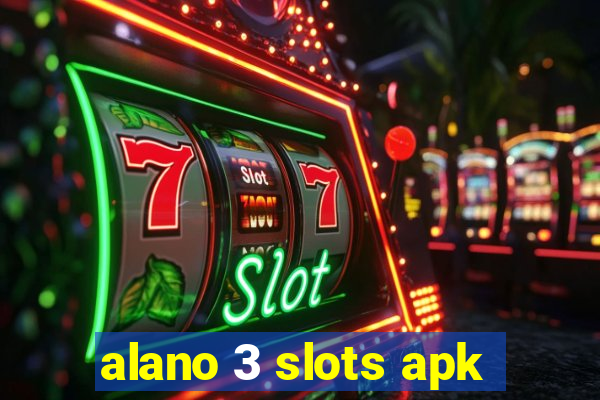 alano 3 slots apk