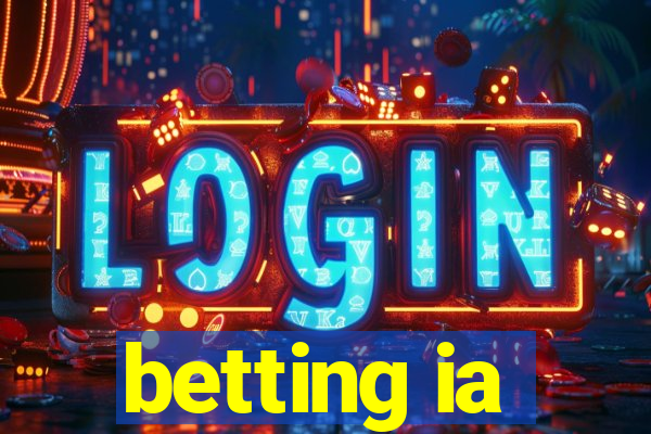 betting ia