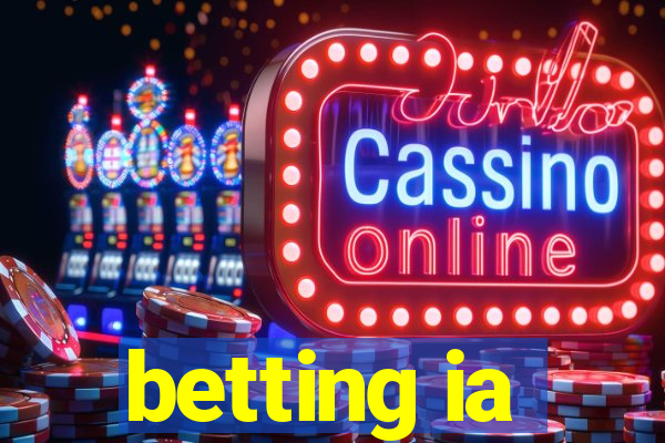 betting ia