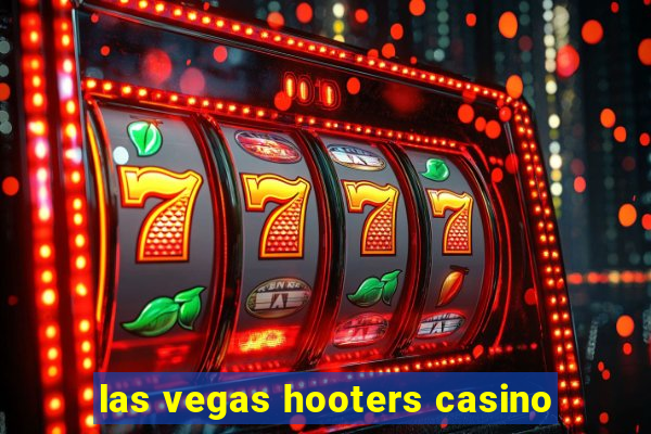 las vegas hooters casino