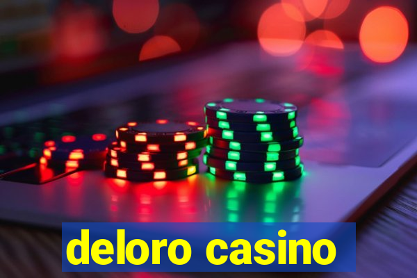 deloro casino