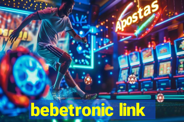 bebetronic link