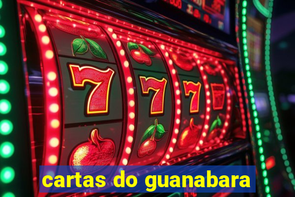 cartas do guanabara