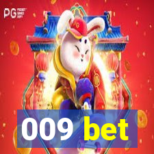 009 bet