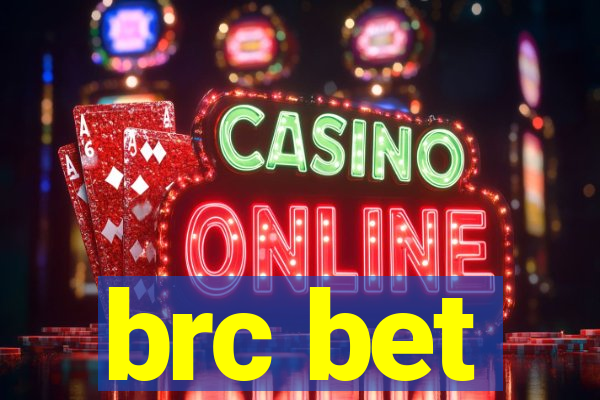 brc bet