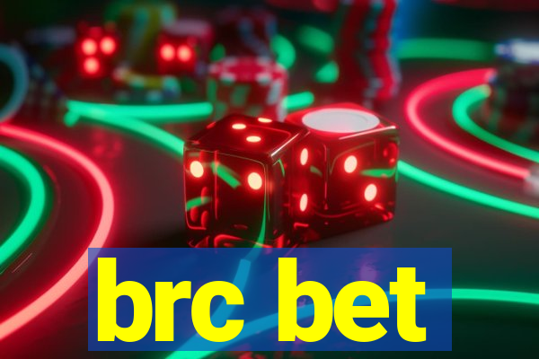 brc bet