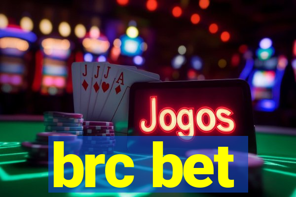 brc bet